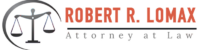 Robert R. Lomax — Attorney at Law